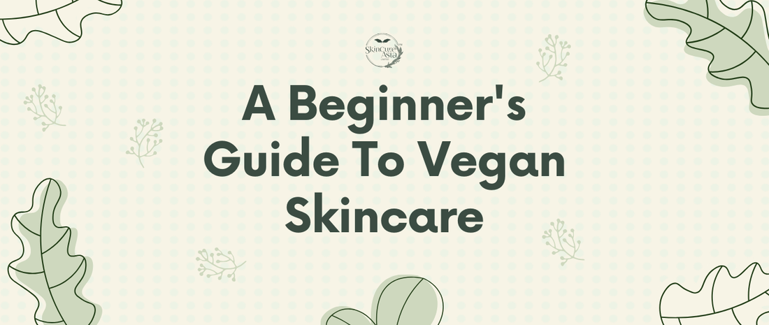 How to go from Non-Vegan to Vegan Skincare?